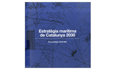 Estratègia marítima de Catalunya 2030: Pla Estratègic 2018-2021