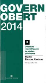 Obertura i reutilització de dades públiques. Barcelona: Departament de la Presidència