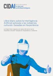 Llibre Blanc de la Intel·ligència Artificial aplicada a les Indústries Culturals i basades en l'Experiència