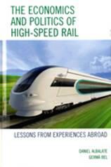 The Economics and Politics of High-Speed Rail.