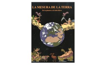 La Mesura de la Terra: de la planura a la bala blava